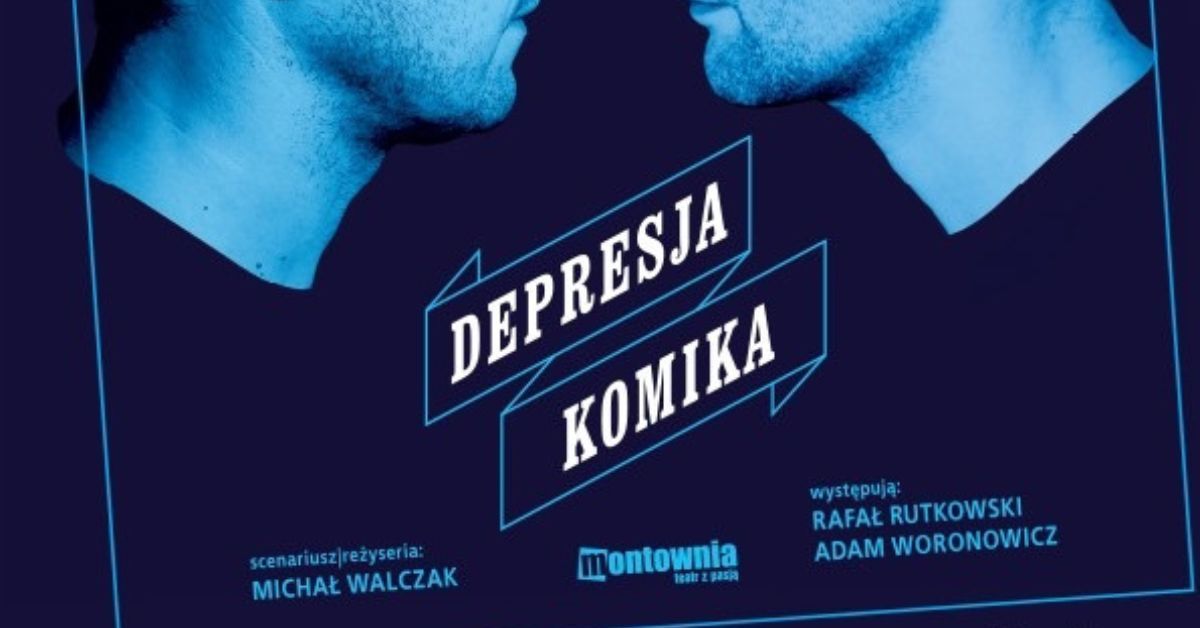 Pozna\u0144: Depresja komika - Adam Woronowicz i Rafa\u0142 Rutkowski