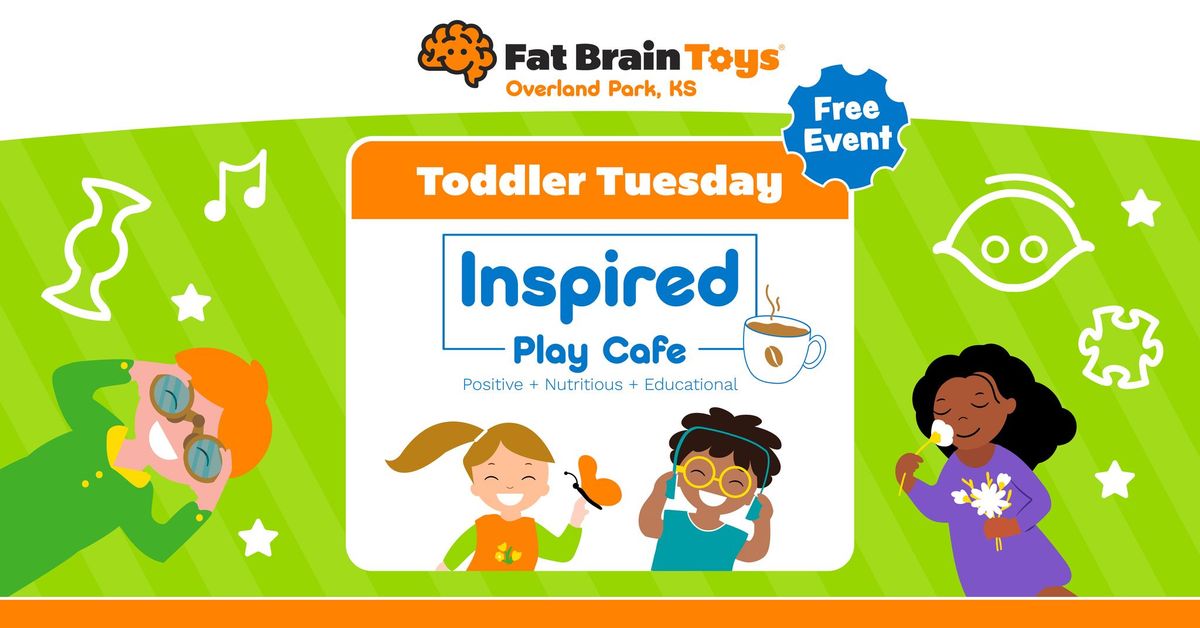 Toddler Tuesday: Inspired Play Cafe!