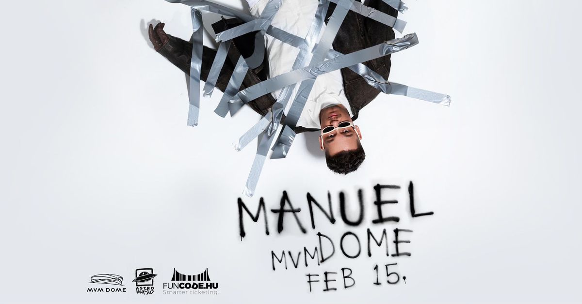 MANUEL | MVM DOME | 2025.02.15.