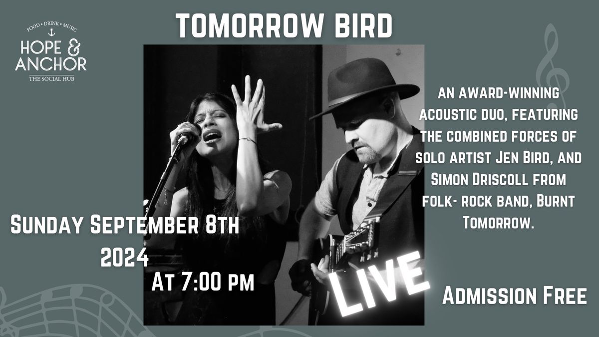 Live Sunday acoustic - featuring the fantastic "Tomorrow Bird"