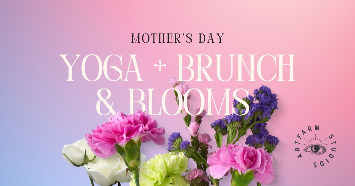 Mother's Day Celebration: Yoga, Brunch, Spring Blooms!