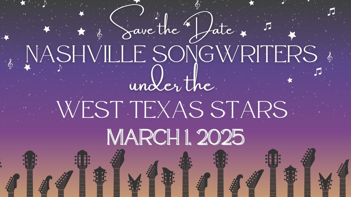 Nashville Songwriters Under the West Texas Stars