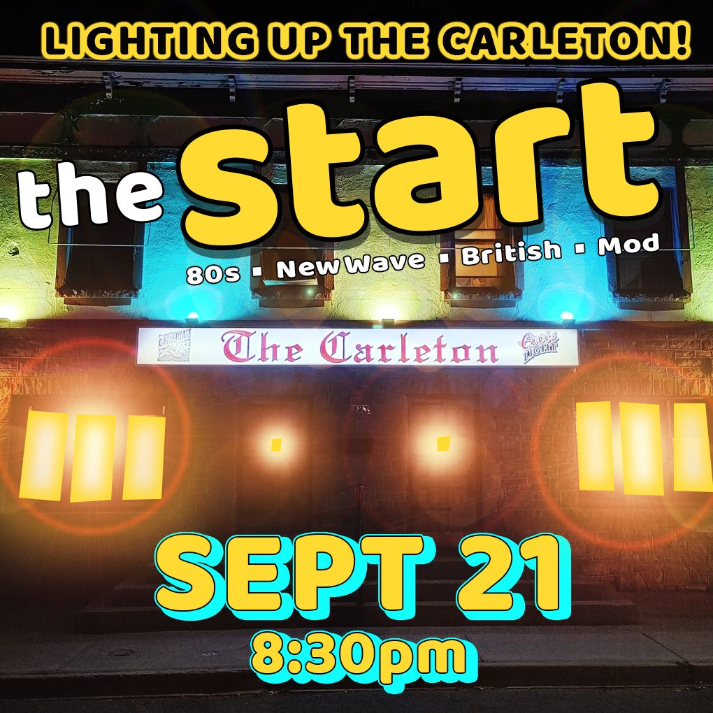 The Start playing at The Carleton Tavern!