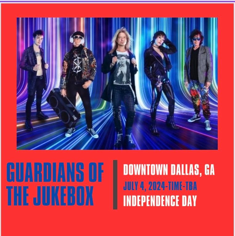 Guardians of The Jukebox-Independence Day 2024 in Dallas, Georgia\ud83c\uddfa\ud83c\uddf8\ud83c\uddfa\ud83c\uddf8\ud83c\uddfa\ud83c\uddf8