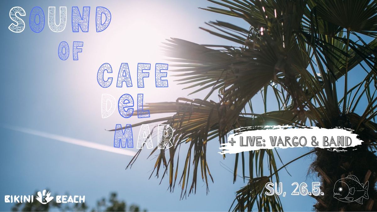 Sunset Session Special - LIVE: Vargo & Band (Cafe del Mar)