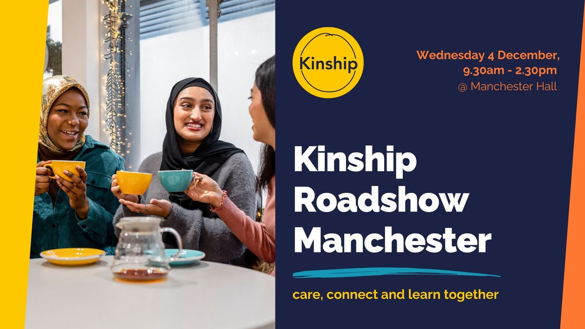 Kinship Roadshow Manchester