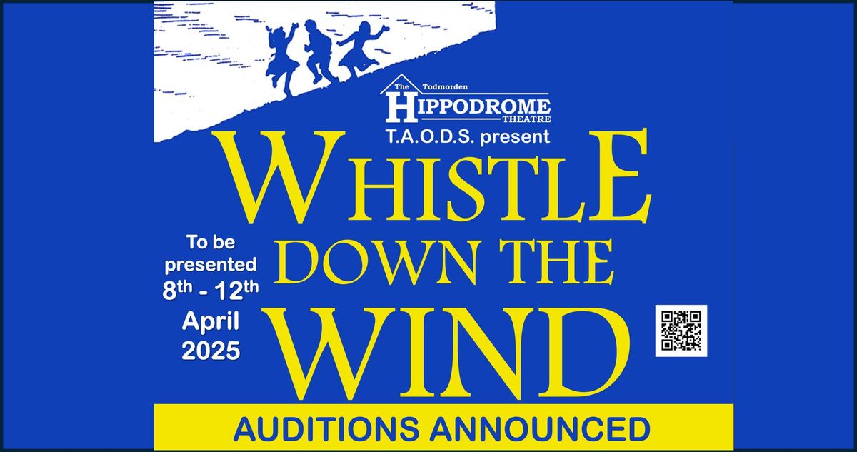 AUDITIONS - Whistle Down The Wind - The Musical