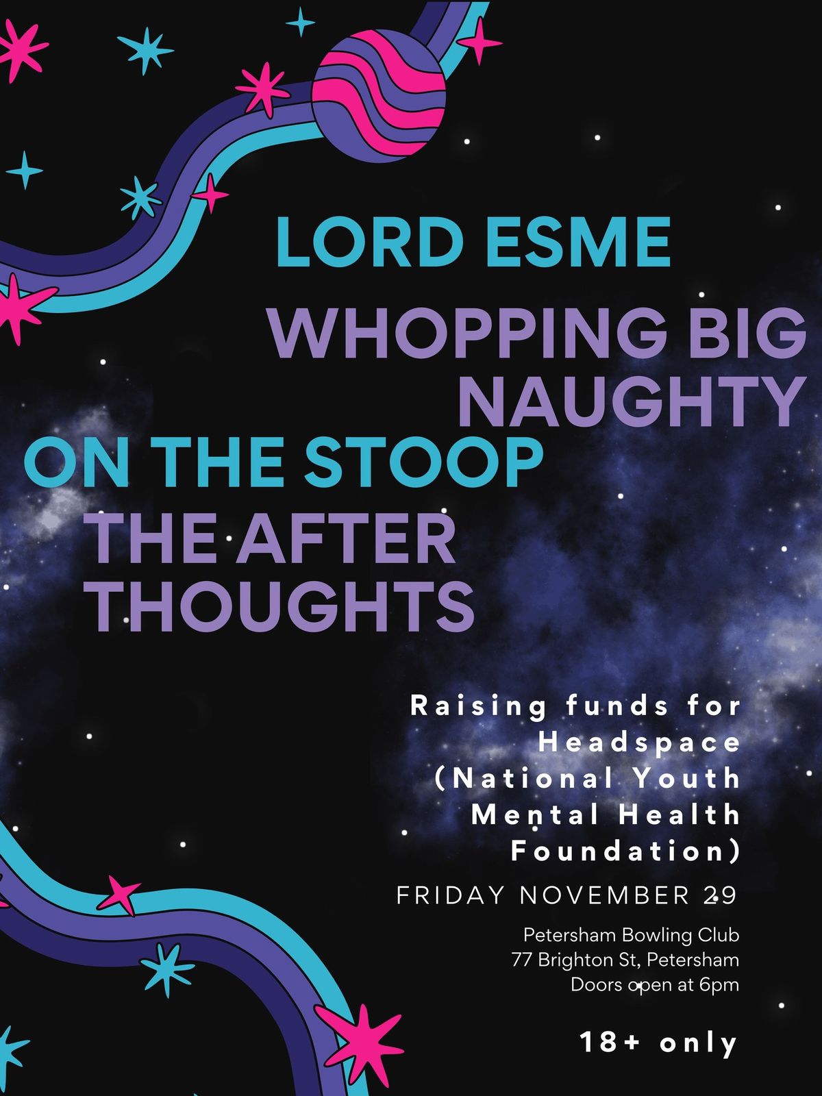 Headspace Fundraiser Show - Lord Esme, Whopping Big Naughty, On The Stoop, The After Thoughts