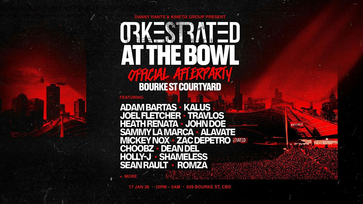 ORKESTRATED OFFICIAL AFTERPARTY | JAN 17TH 2026 | BOURKE ST COURTYARD