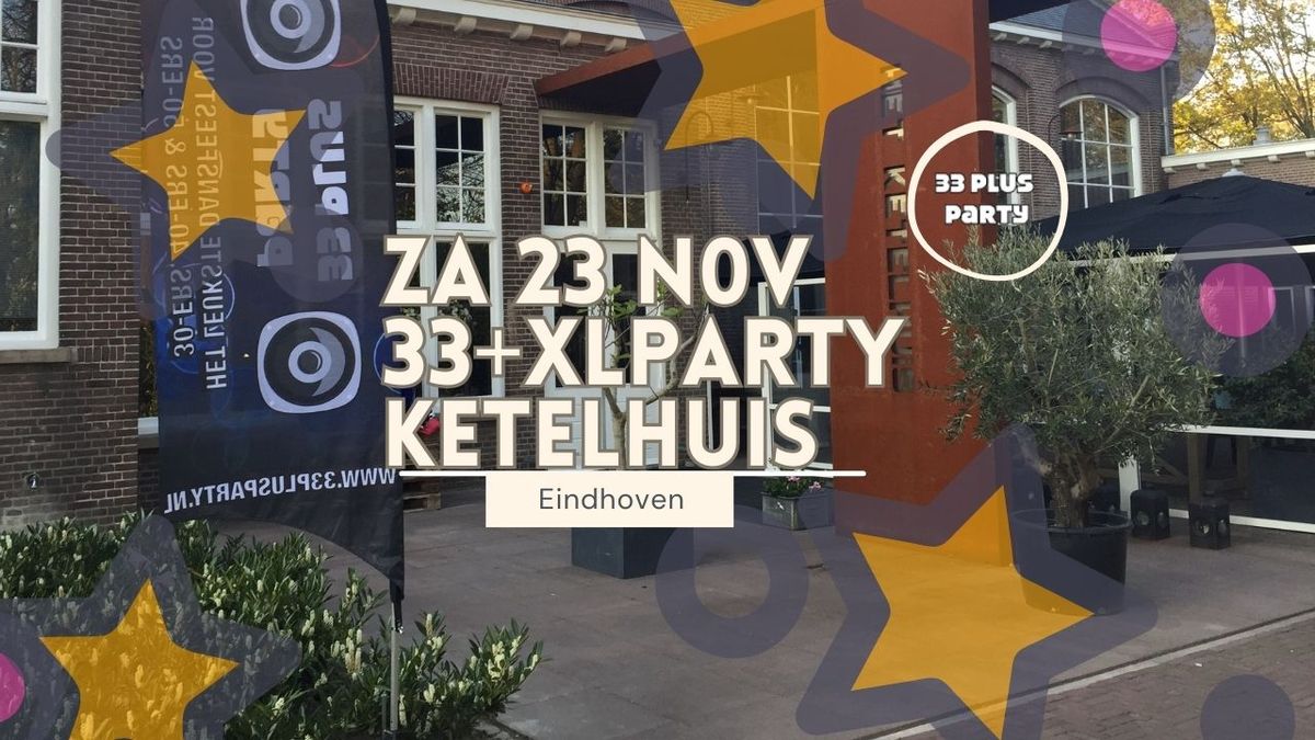 Za 23 november 33PlusParty Ketelhuis Eindhoven