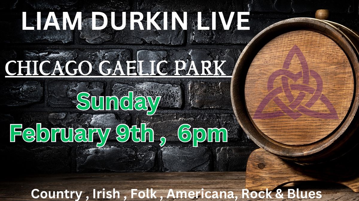 Liam Durkin \/ Gaelic Park \/ Music in the Pub