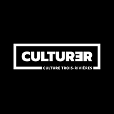 Culture Trois-Rivi\u00e8res