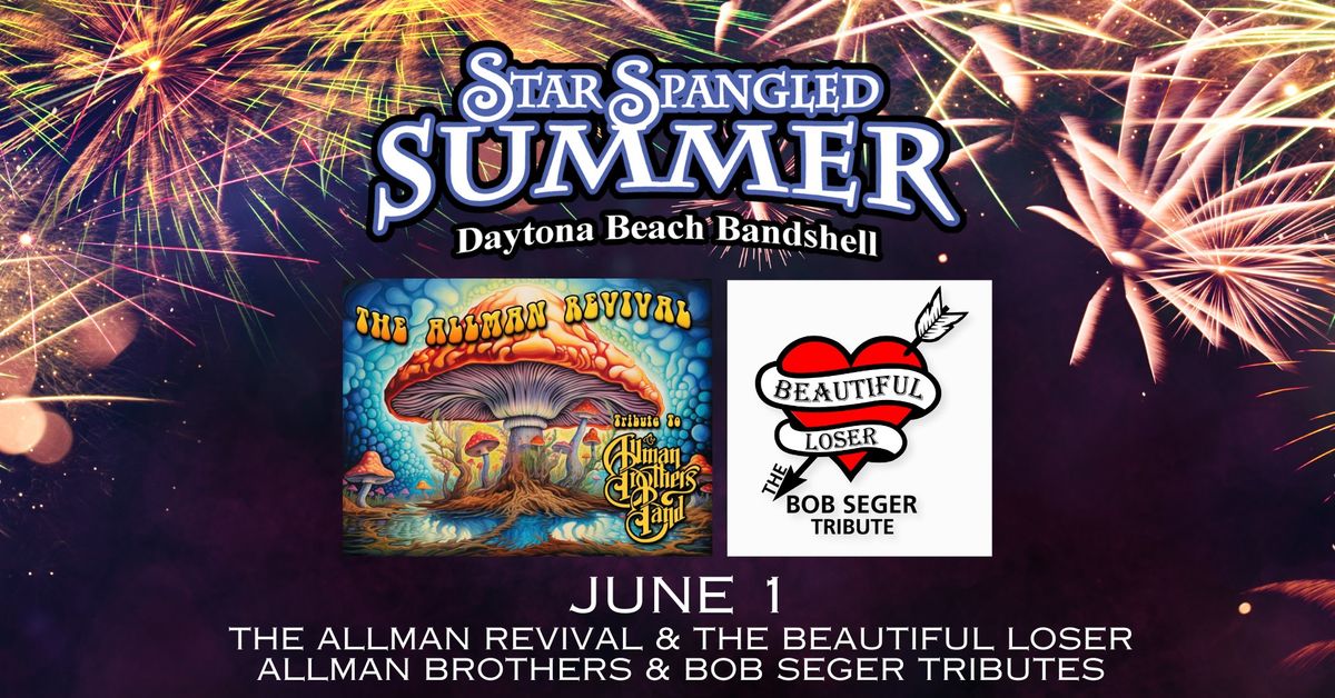 Star Spangled Summer Series: Allman Revival & Beautiful Loser