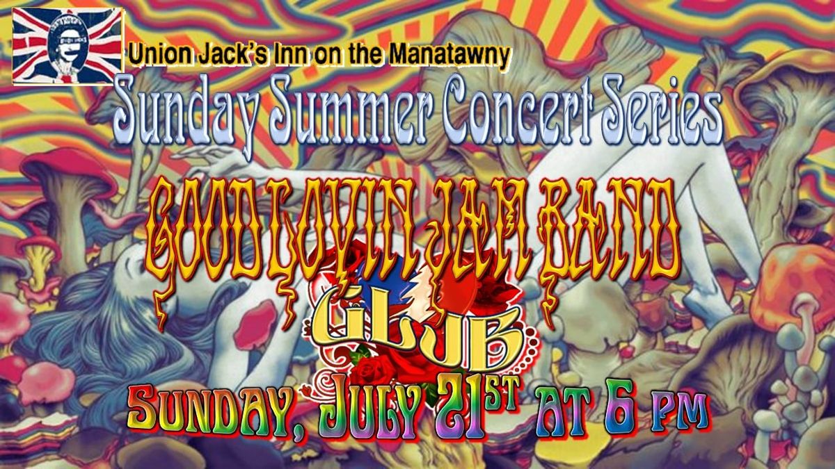 Good Lovin' Jam Band at Union Jack's - Sunday July 21st - 6pm