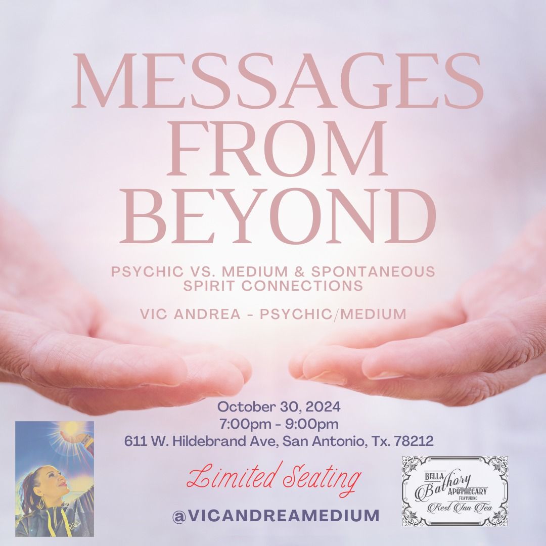 MESSAGES FROM BEYOND: A PSYCHIC\/MEDIUMSHIP CONNECTION