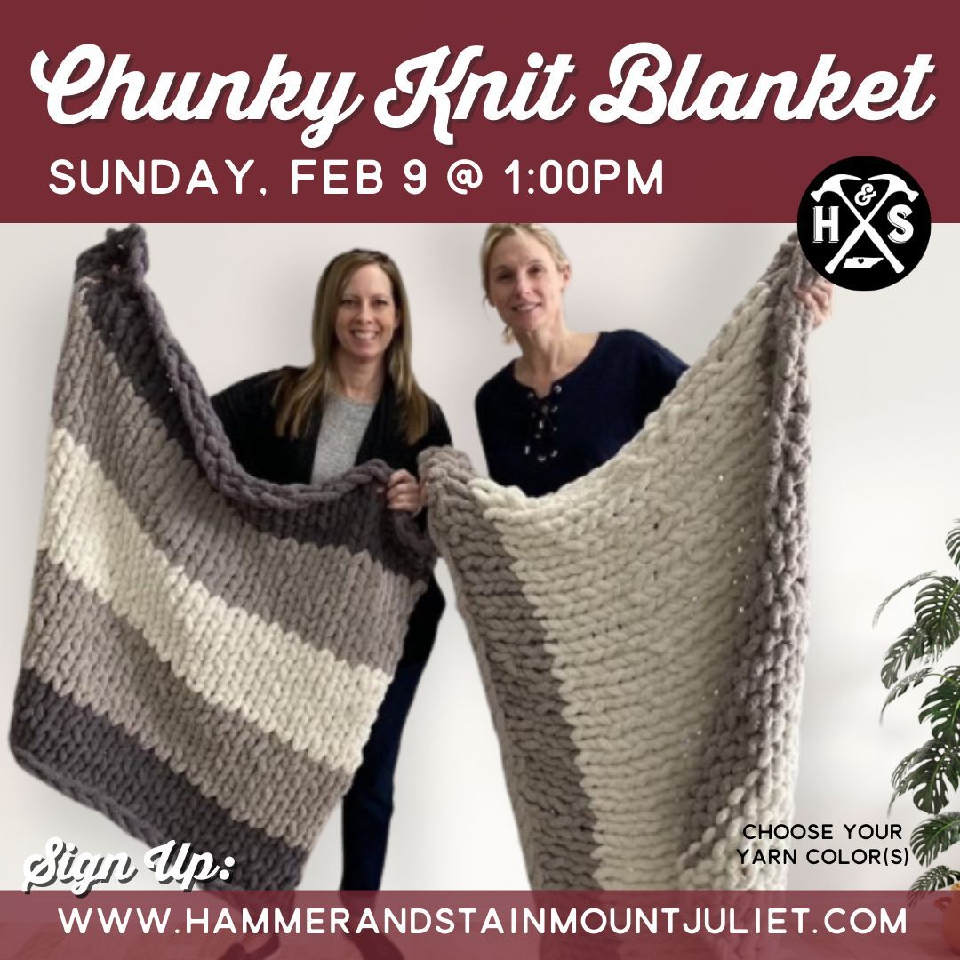 Chunky Knit Blanket Class