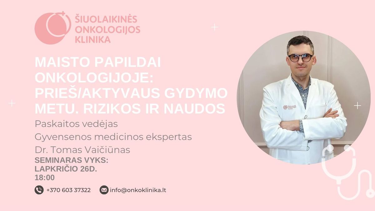 Maisto papildai onkologijoje: prie\u0161\/aktyvaus gydymo metu. Rizikos ir naudos