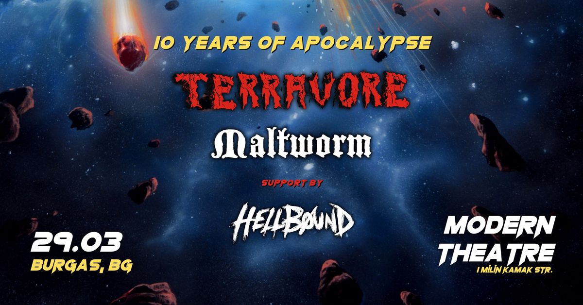 TERRAVORE \/ MALTWORM \/ HELLBOUND - 10 YEARS OF APOCALYPSE