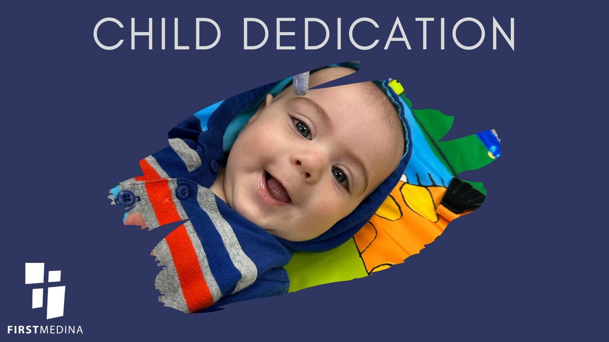 Child Dedication @ First Medina