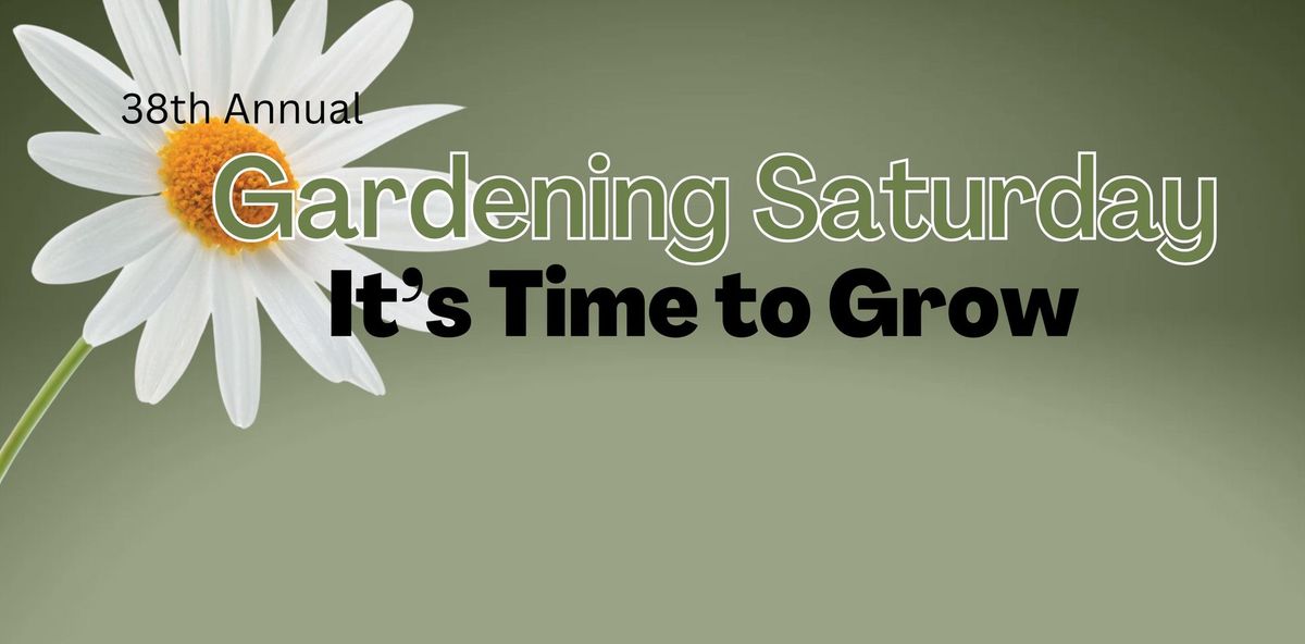 Gardening Saturday 2025 - It's Time to Grow