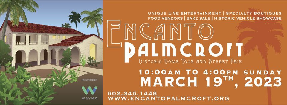 2023 Encanto Palmcroft Historic Home Tour & Street Fair Presented by Waymo