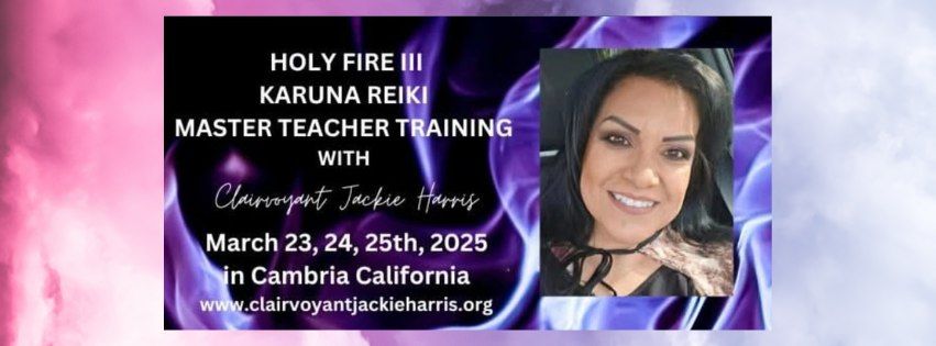 HOLY FIRE III, KARUNA REIKI MASTER TEACHER TRAINING 