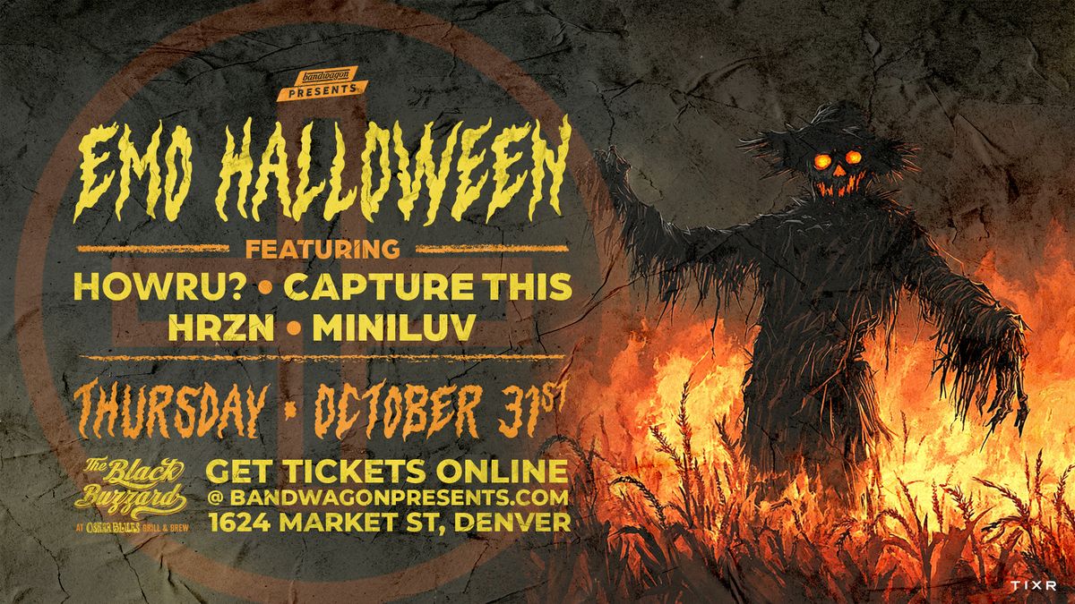 EMO HALLOWEEN: HOWRU?, Capture This, HRZN, Miniluv @ The Black Buzzard (Denver)