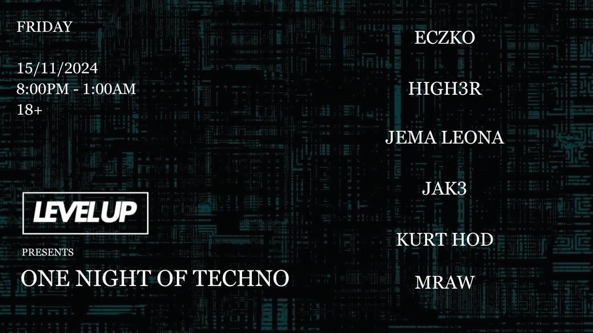 LEVEL UP presents -  ONE NIGHT OF TECHNO