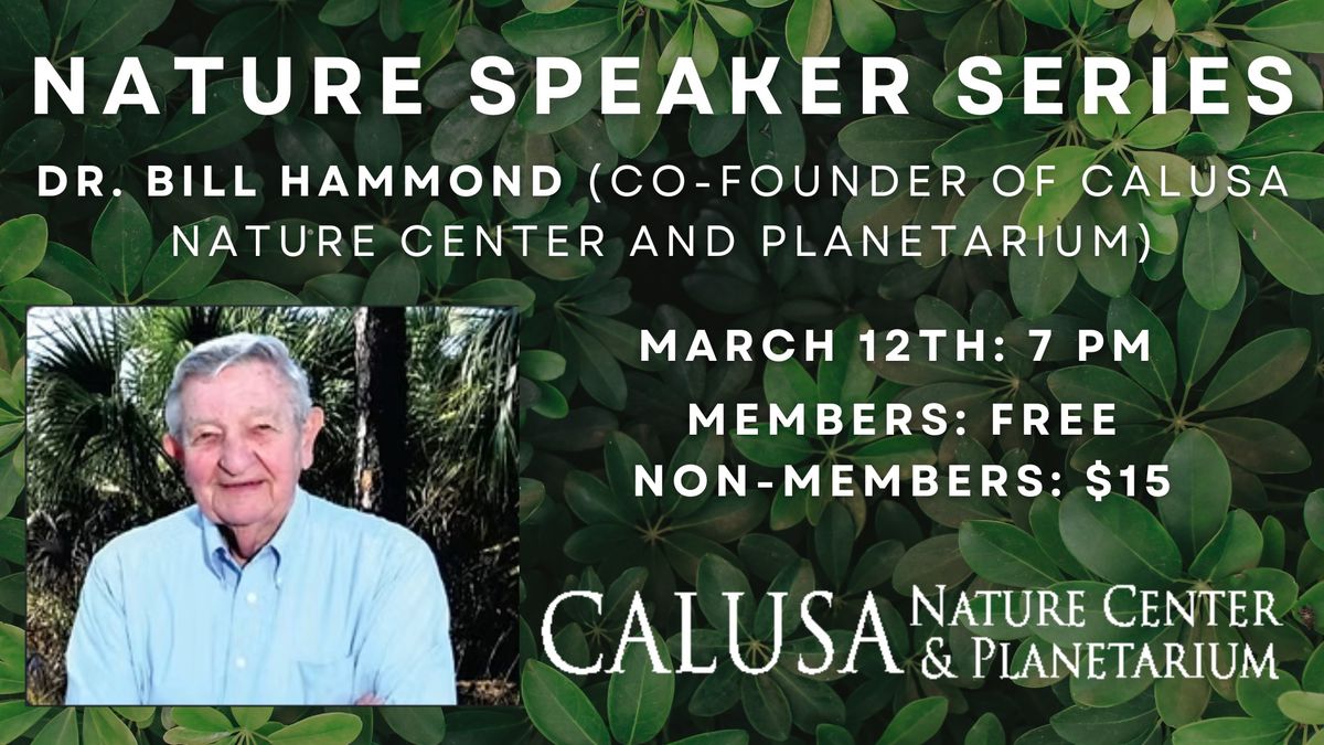 Nature Speaker Series: Dr. Bill Hammond