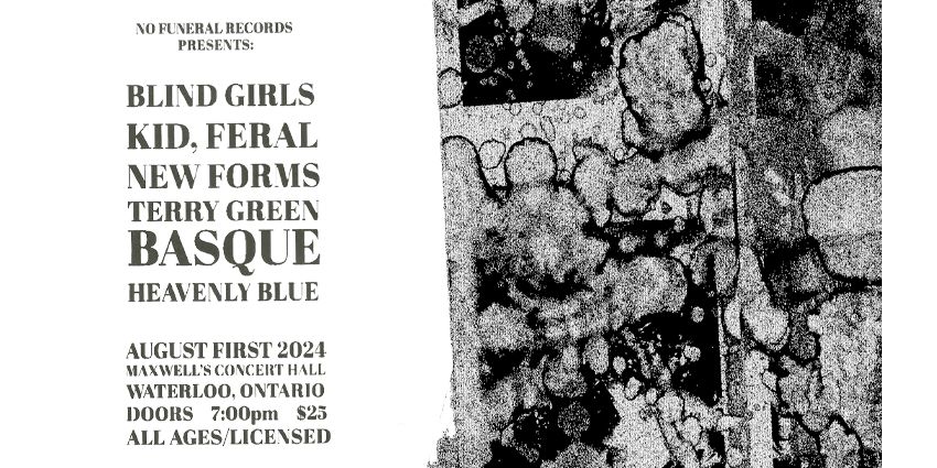 Blind Girls, Kid Feral, New Forms, Basque, Terry Green, Heavenly Blue at Maxwells Concert Hall
