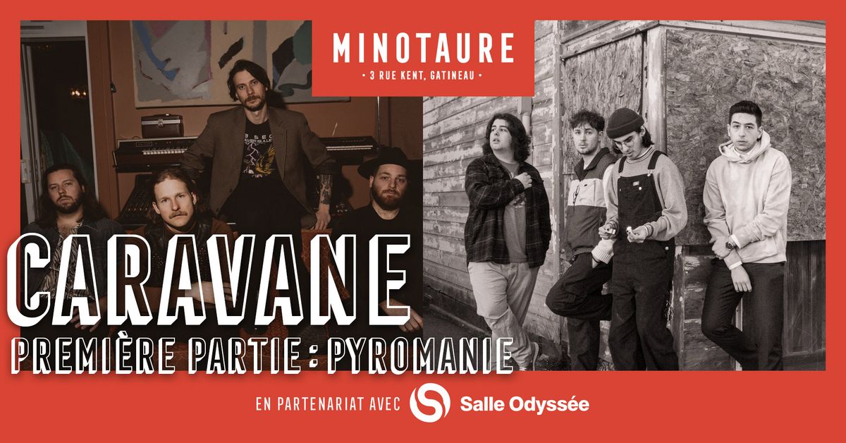 Caravane et Pyromanie au Minotaure