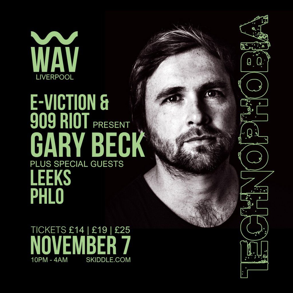 Technophobia - Gary Beck November 7th WAV Club Liverpool