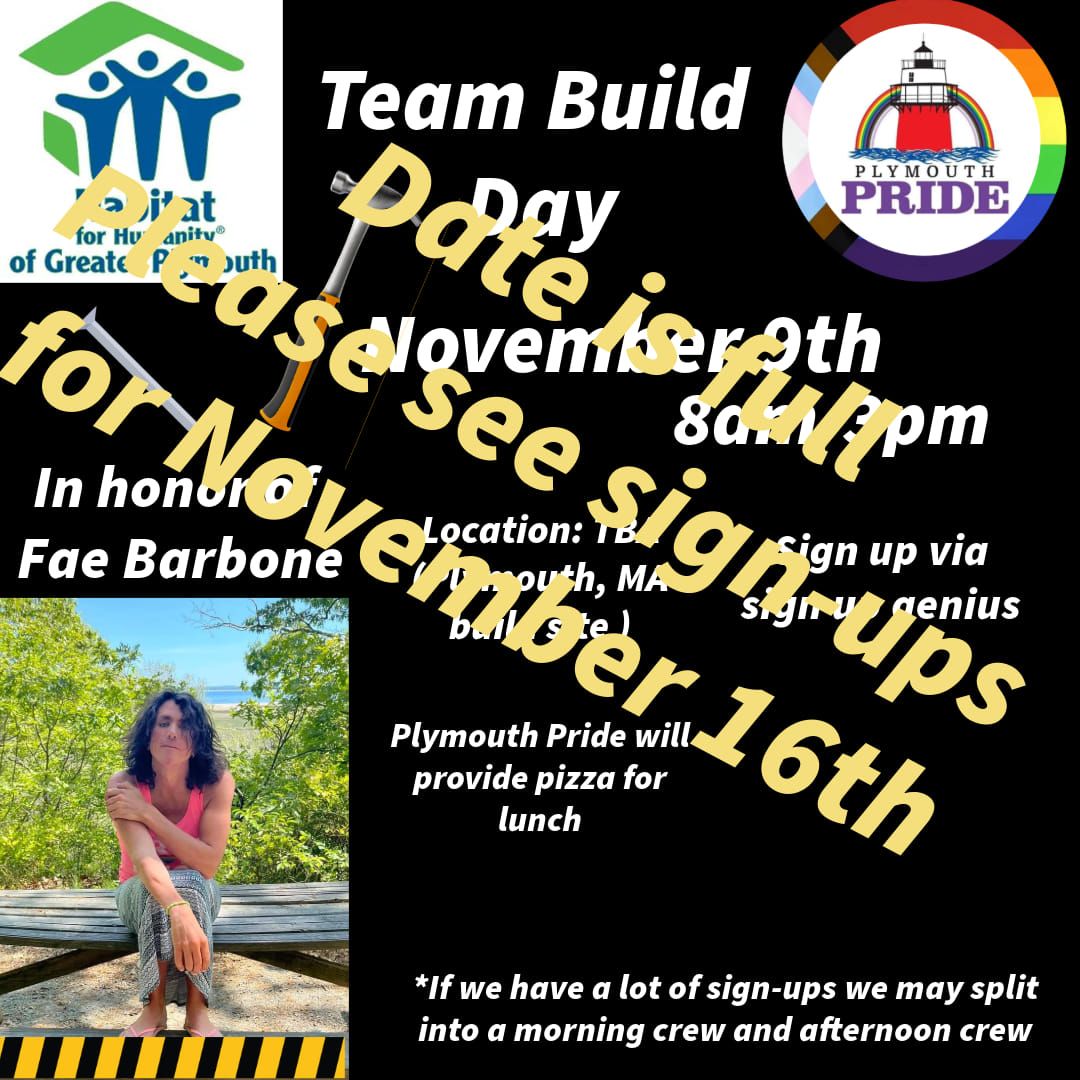 This date is full please see November 16th sign up Habitat Team Build Day w Plymouth Pride 