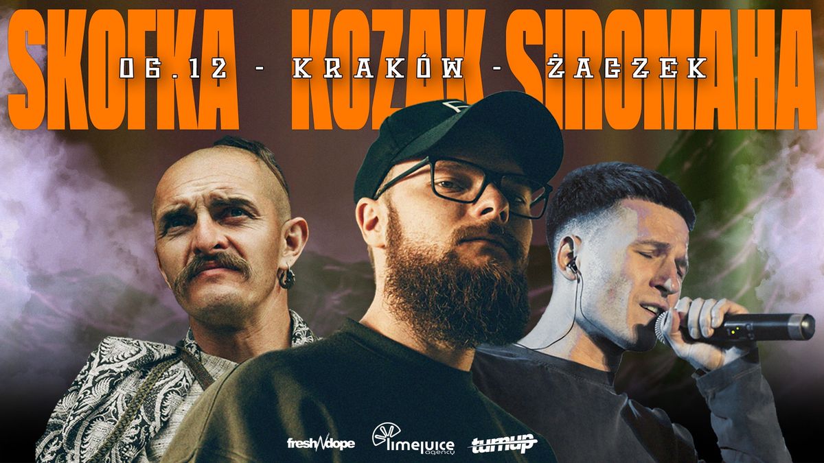 SKOFKA X DOVI X KOZAK SIROMAHA | KRAK\u00d3W  -  06.12.2024