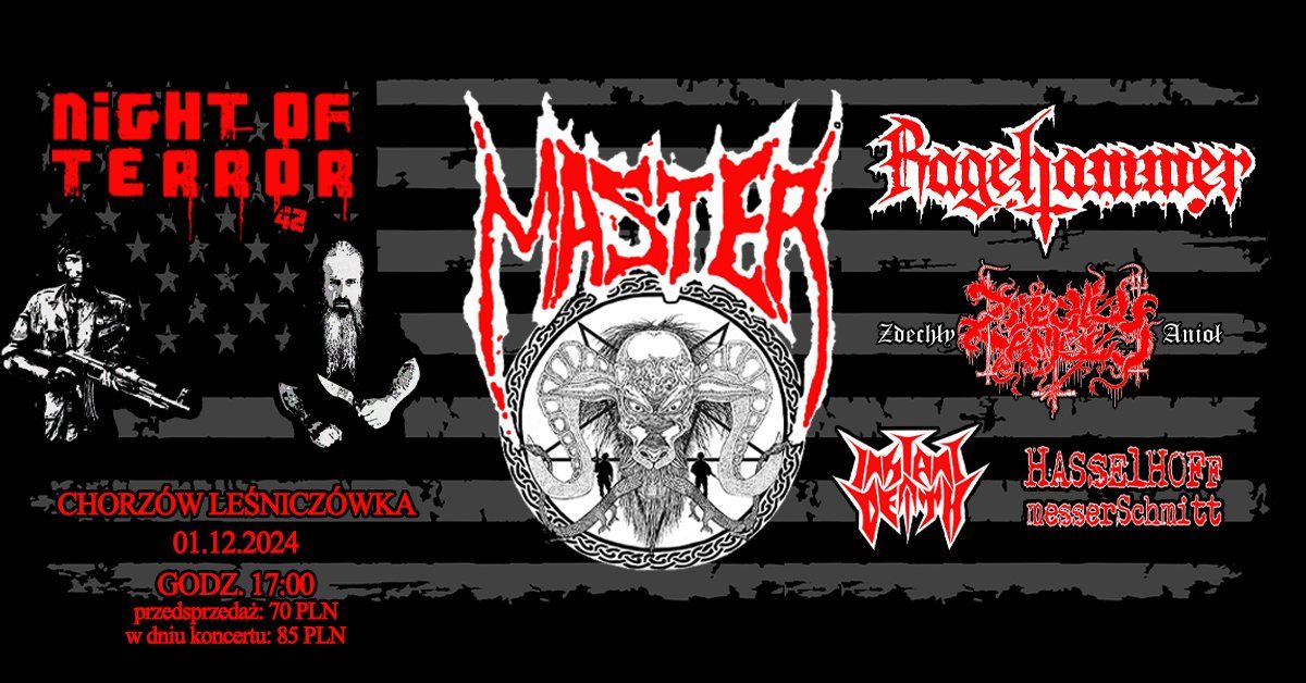 NIGHT OF TERROR 42 - MASTER\/ RAGEHAMMER\/ ZDECH\u0141Y ANIO\u0141\/ HASSELHOFF MESSERSCHMITT\/ INSTANT DEATH