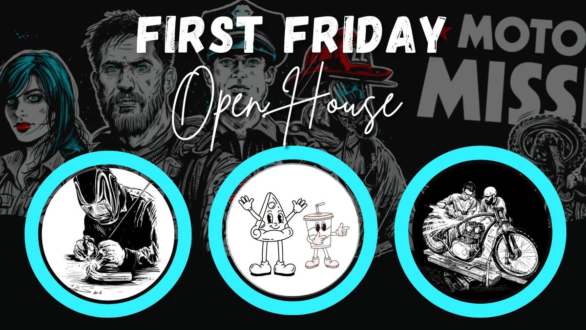 FIRST FRIDAY OPEN HOUSE - WRENCHING, WELDING & PIZZA NIGHT!