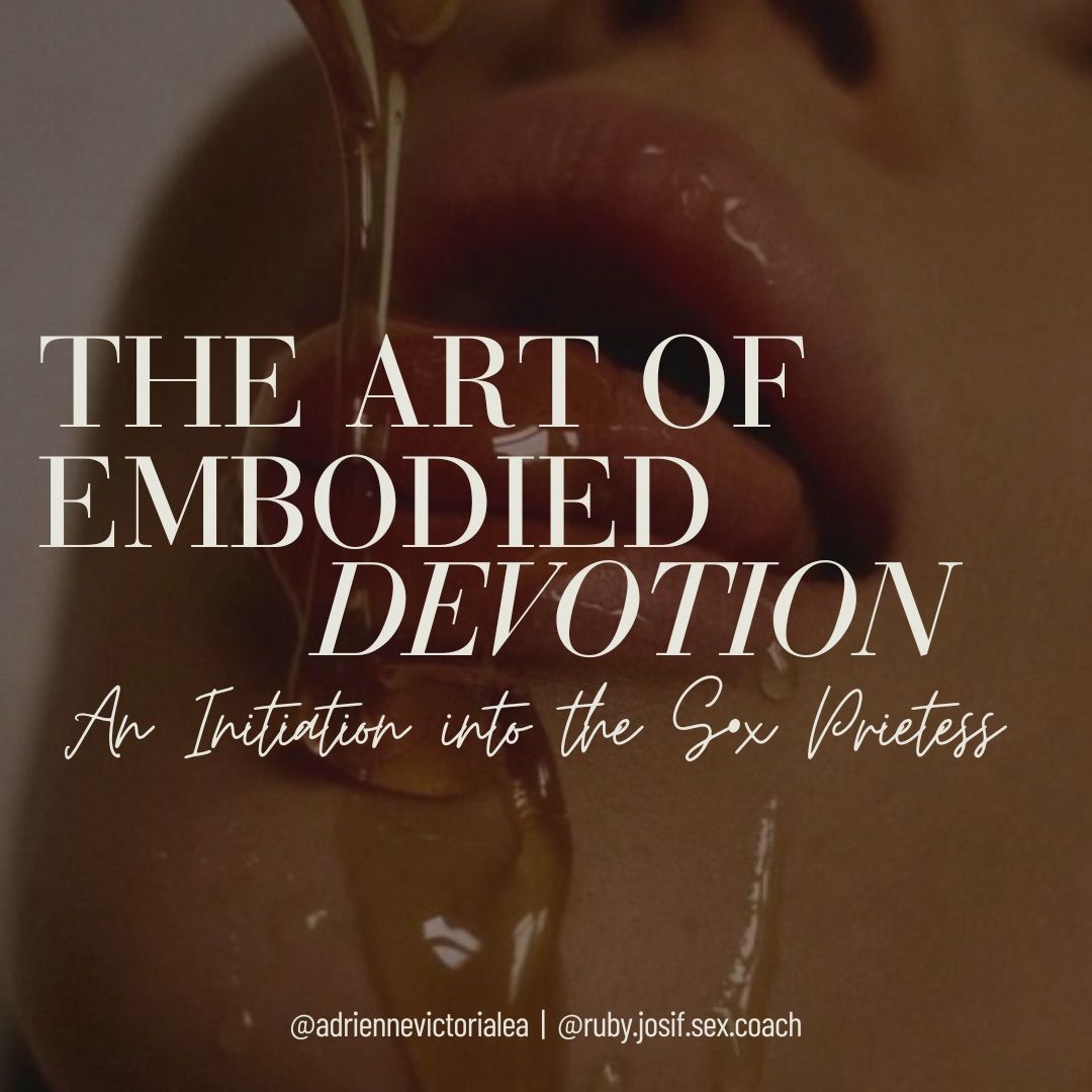 The Art of Embodied Devotion: Initiation into the S\u2022x Priestess