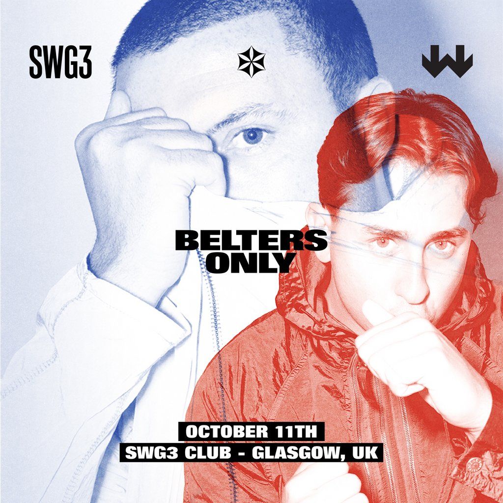 SWG3 Presents Belters Only