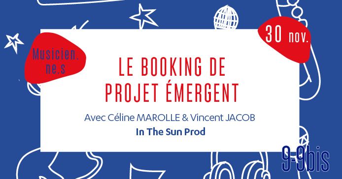 [ATELIER] Le booking de projet \u00e9mergent \u2022 avec In The Sun Prod