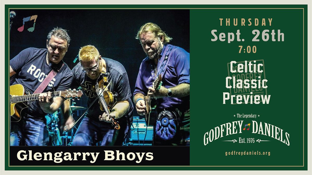 \u2022 LOW TICKET ALERT! \u2022 Glengarry Bhoys Trio Returns for their Celtic Classic Preview Night!