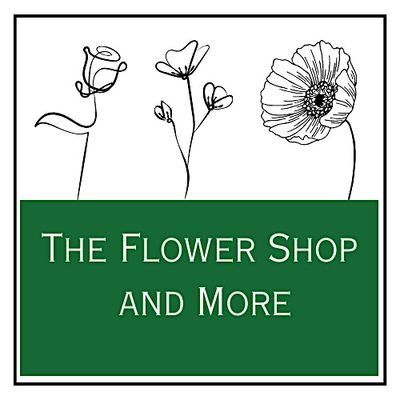 The Flower Shop and More, Ltd
