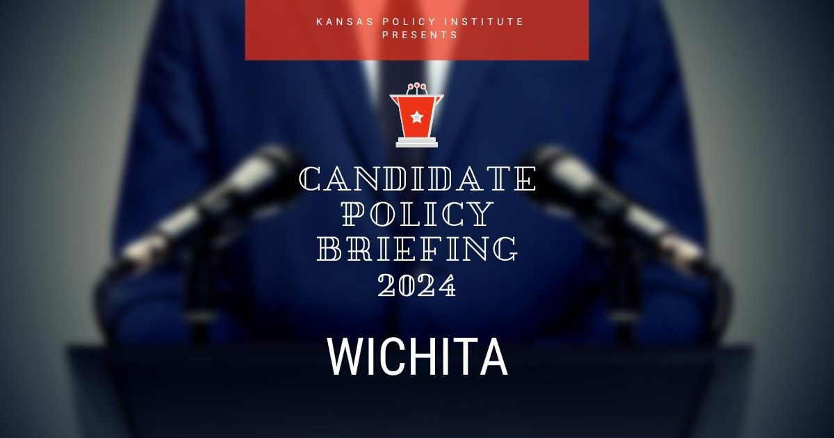 2024 Candidate Policy Briefing - Wichita