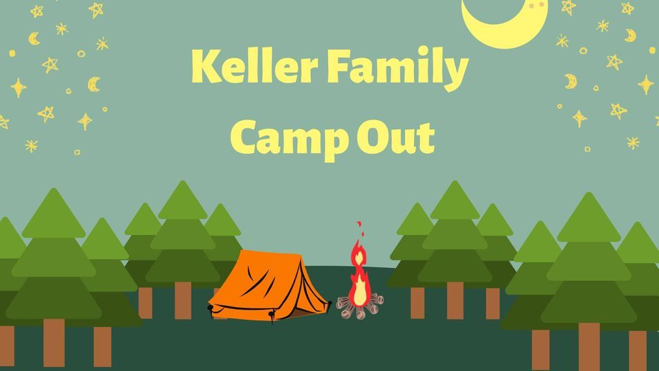 Keller Family Camp Out