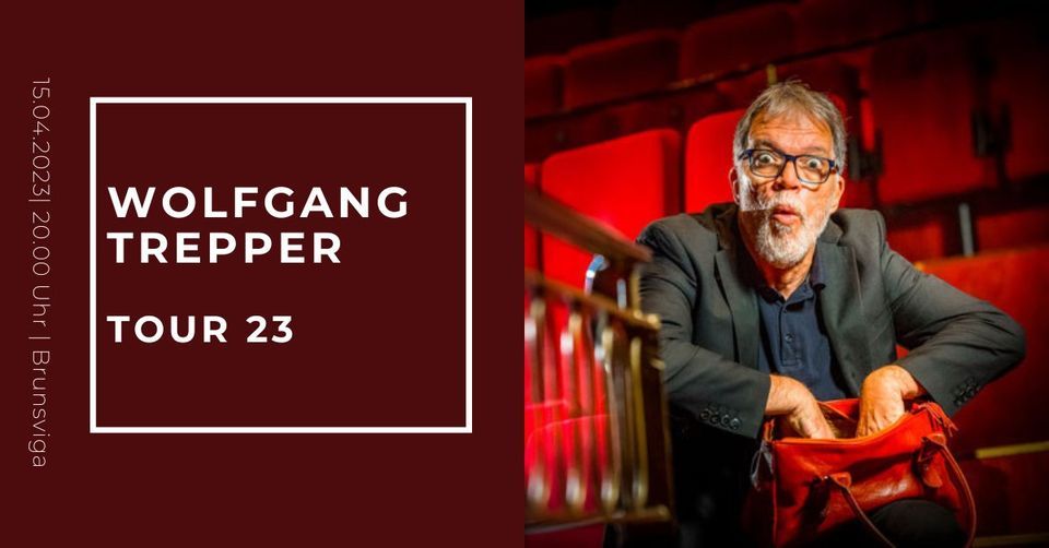 WOLFGANG TREPPER Tour `23, Kulturzentrum Brunsviga, Braunschweig, 15