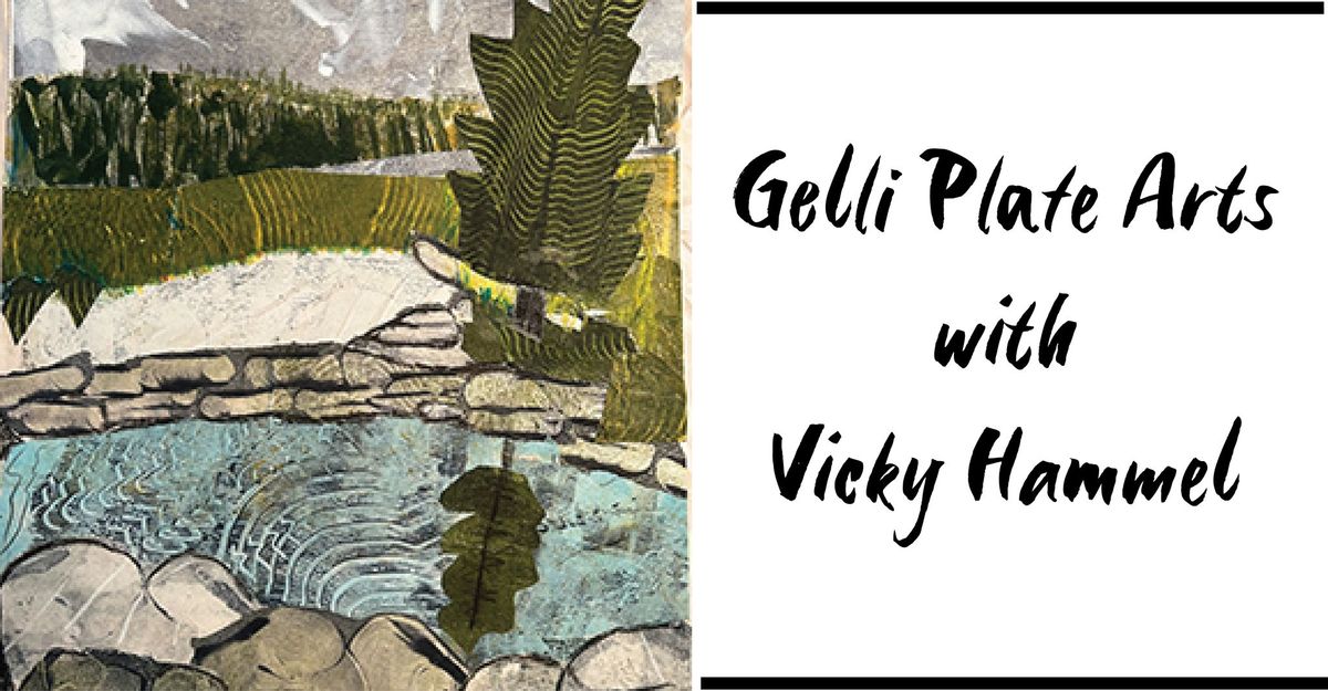 Gelli Plate Arts Class with Vicky Hammel