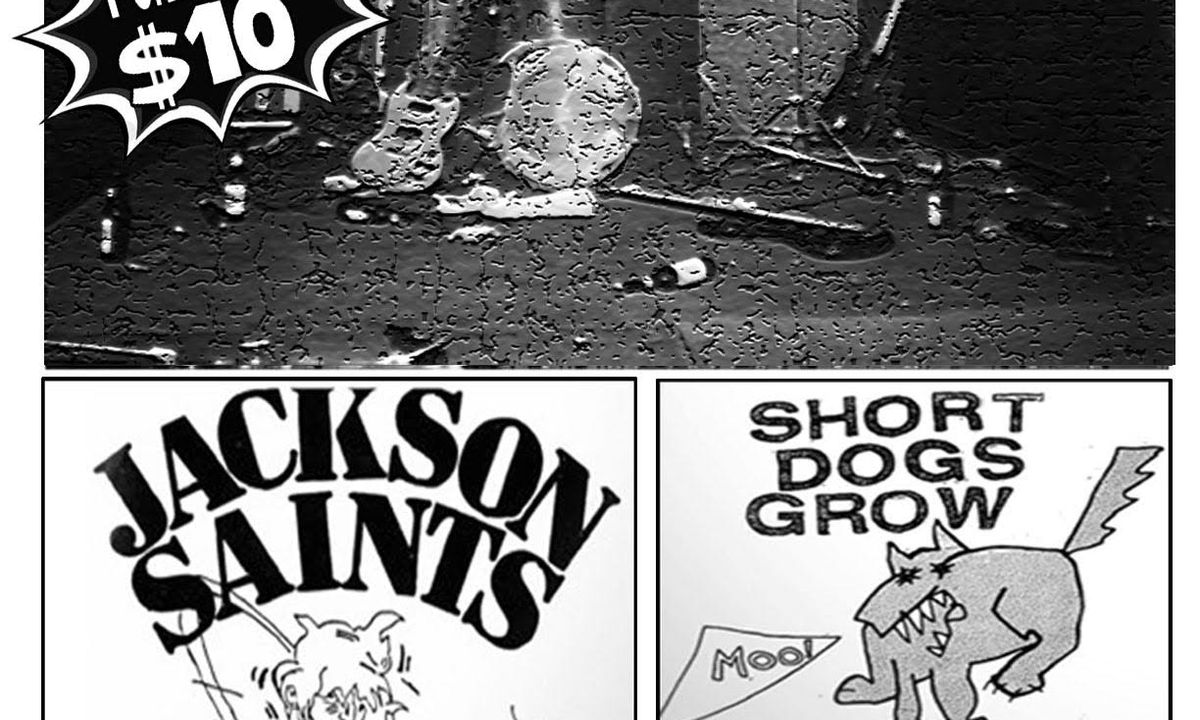 Jackson Saints, Short Dogs Grow, & Fast Friends