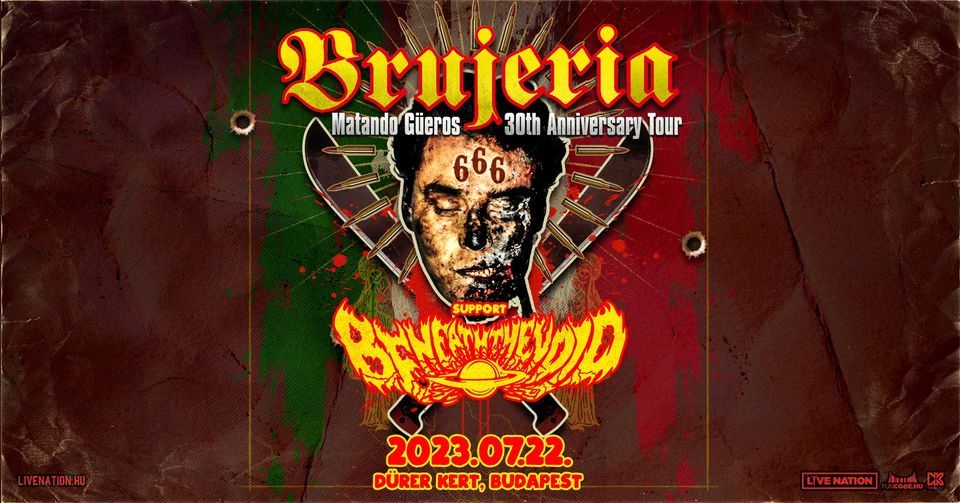 Brujeria, support: Beneath The Void | Budapest 2023