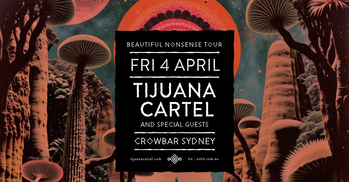 Tijuana Cartel - The Beautiful Nonsense Machine Tour \/\/ Sydney, NSW