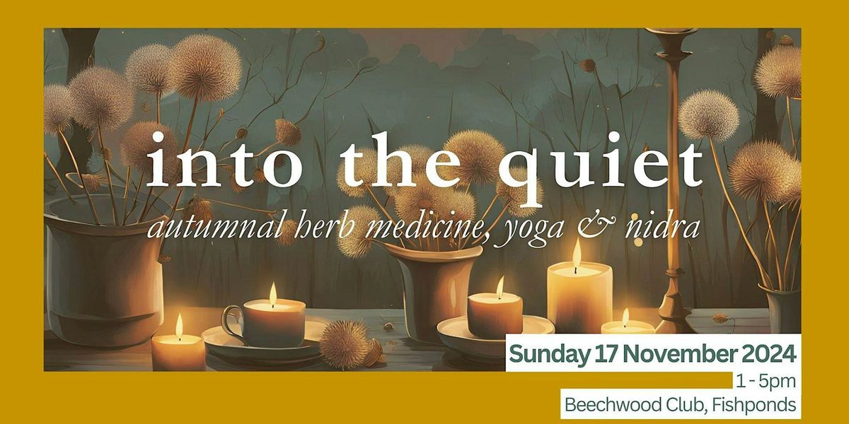 Into the Quiet: Autumnal Herbal Medicine & Yoga