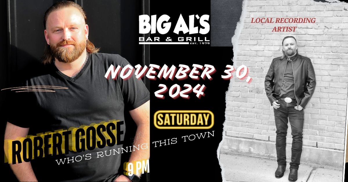 Robert Gosse LIVE at Big Al's!